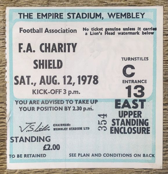 1978 ORIGINAL CHARITY SHIELD TICKET IPSWICH TOWN V NOTTINGHAM FOREST (IPSWICH ALLOCATION)
