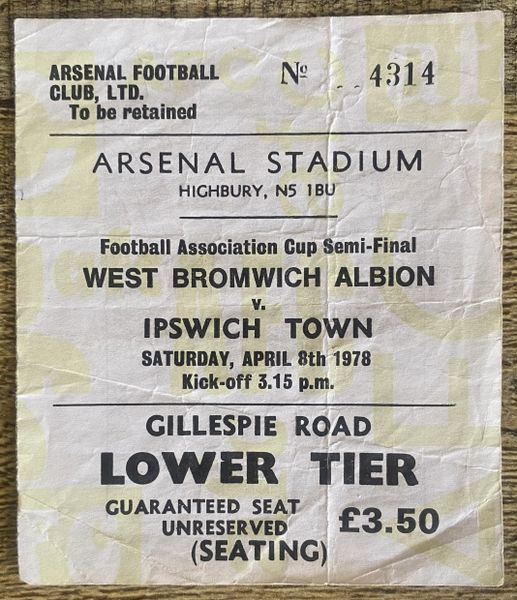 1978 ORIGINAL FA CUP SEMI FINAL TICKET WEST BROMWICH ALBION V IPSWICH TOWN (WBA ALLOCATION) @ HIGHBURY