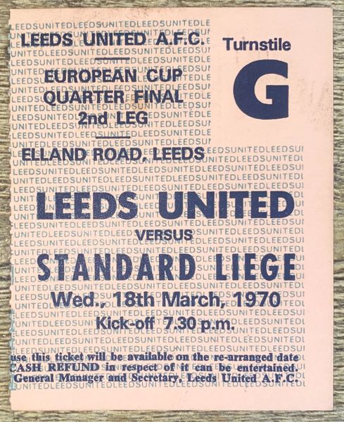 1969/70 ORIGINAL EUROPEAN CUP QUARTER FINAL 2ND LEG TICKET LEEDS UNITED V STANDARD LIEGE