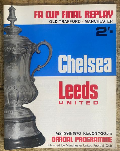 1970 ORIGINAL FA CUP FINAL REPLAY PROGRAMME LEEDS UNITED V CHELSEA @ OLD TRAFFORD