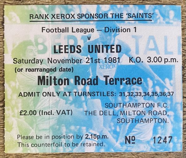 1981/82 ORIGINAL DIVISION ONE TICKET SOUTHAMPTON V LEEDS UNITED