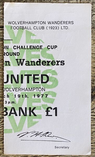 1976/77 ORIGINAL FA CUP 6TH ROUND TICKET WOLVERHAMPTON WANDERERS V LEEDS UNITED