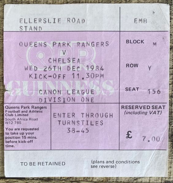 1984/85 ORIGINAL DIVISION ONE TICKET QUEENS PARK RANGERS V CHELSEA