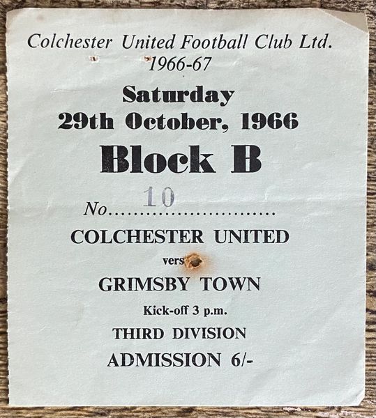 1966/67 ORIGINAL DIVISION 3 TICKET COLCHESTER UNITED V GRIMSBY TOWN