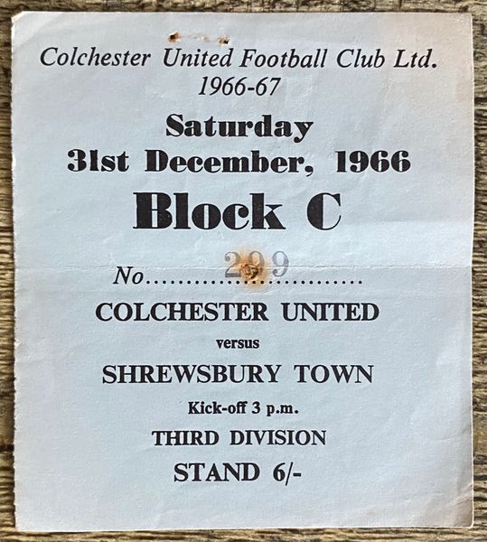1966/67 ORIGINAL DIVISION 3 TICKET COLCHESTER UNITED V SHREWSBURY TOWN