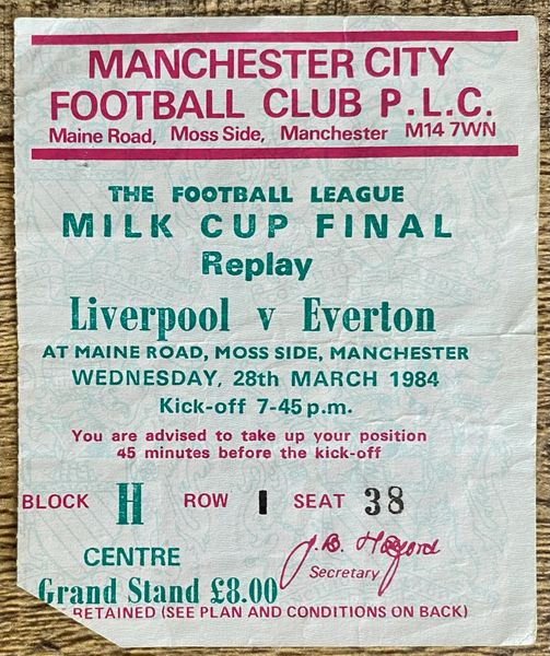 1984 ORIGINAL MILK LEAGUE CUP FINAL REPLAY TICKET EVERTON V LIVERPOOL