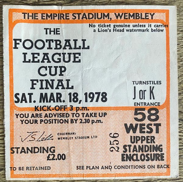 1978 ORIGINAL LEAGUE CUP FINAL TICKET NOTTINGHAM FOREST V LIVERPOOL (LIVERPOOL ALLOCATION)