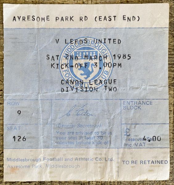1984/85 ORIGINAL DIVISION TWO TICKET MIDDLESBROUGH V LEEDS UNITED (LEEDS UTD ALLOCATION)