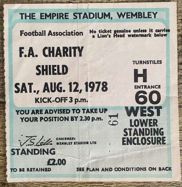 1978 ORIGINAL CHARITY SHIELD TICKET IPSWICH TOWN V NOTTINGHAM FOREST (FOREST ALLOCATION)