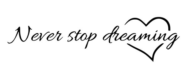 Never Stop Dreaming Wall Decal