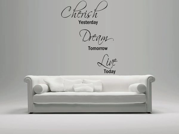 Cherish Yesterday Dream Tomorrow Live Today Wall Decal