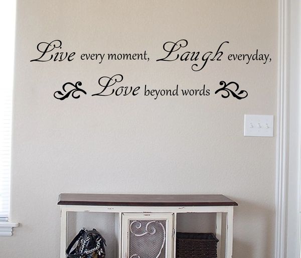 Live every moment, laugh everyday, love beyond words Wall Decal
