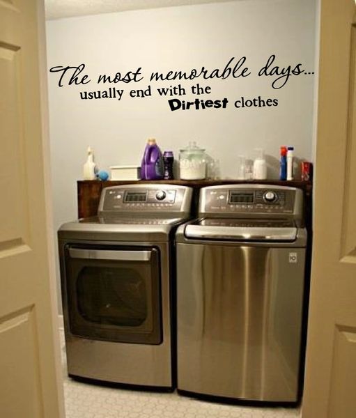 The most memorable days usually end with the dirtiest clothes Wall Decal