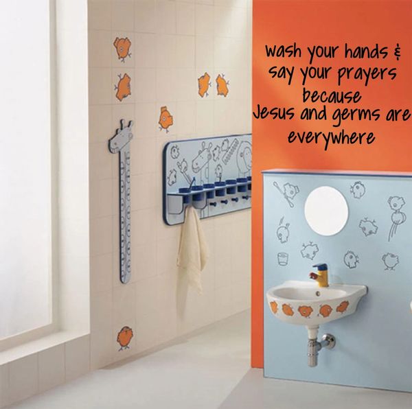 Wash your hands & say your prayers becauses jesus and germs are everywhere Wall Decal