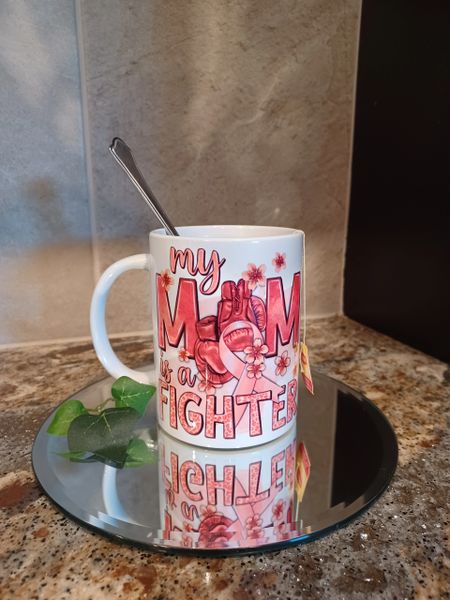 My Mom Is A Fighter-MUG