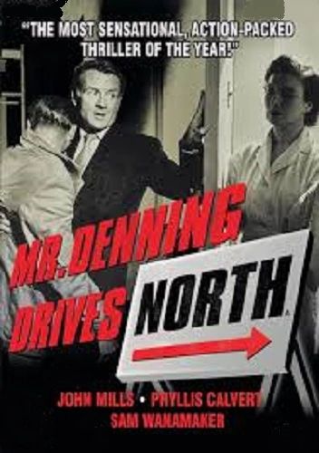 MR DENNING DRIVES NORTH (1951)