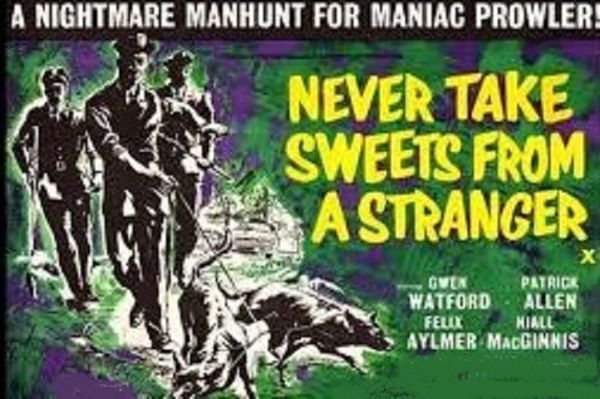 NEVER TAKE SWEETS FROM A STRANGER (1960)