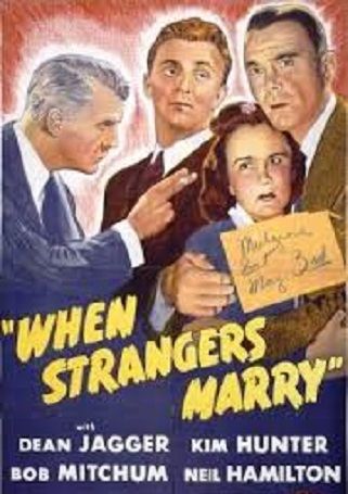 WHEN STRANGERS MARRY (1944)