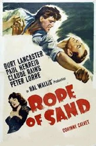 ROPE OF SAND (1949)