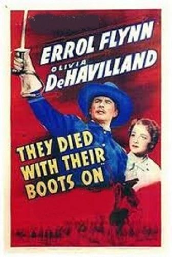 THEY DIED WITH THEIR BOOTS ON (1941)