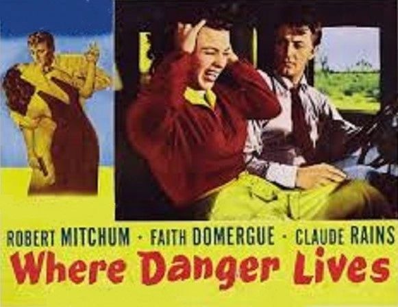 WHERE DANGER LIVES (1950)