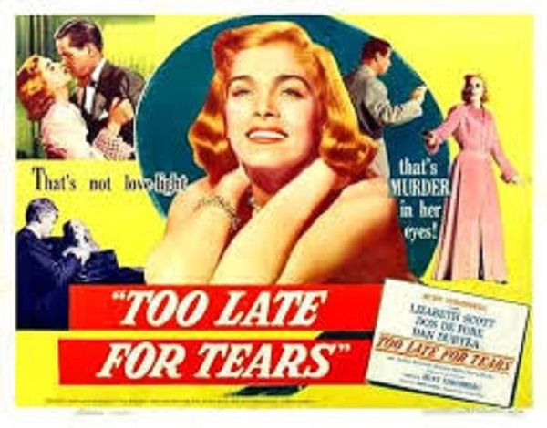 TOO LATE FOR TEARS (1949)