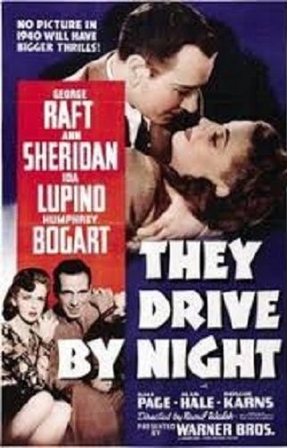 THEY DRIVE BY NIGHT (1940)