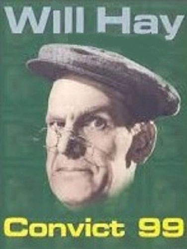 WILL HAY COLLECTION DISC 5 - CONVICT 99/THOSE WERE THE DAYS/HEY HEY USA