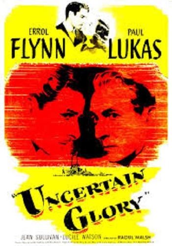 UNCERTAIN GLORY (1944)
