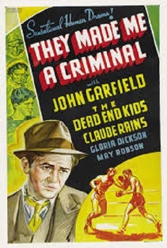 THEY MADE ME A CRIMINAL (1939)