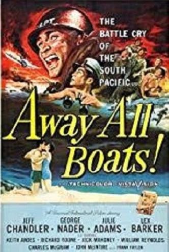 AWAY ALL BOATS (1956)
