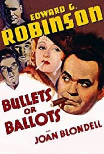 BULLETS OR BALLOTS (1936)