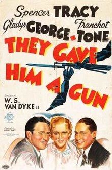 THEY GAVE HIM A GUN (1937)
