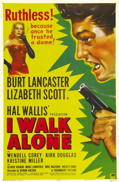 I WALK ALONE (1947)