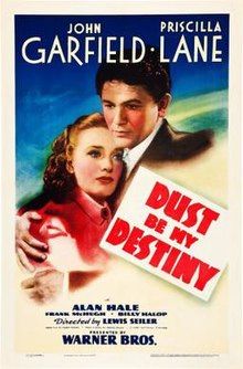 DUST BE MY DESTINY (1939)