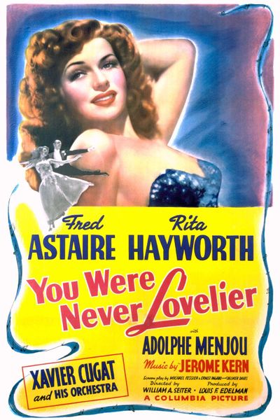 YOU WERE NEVER LOVELIER (1942)