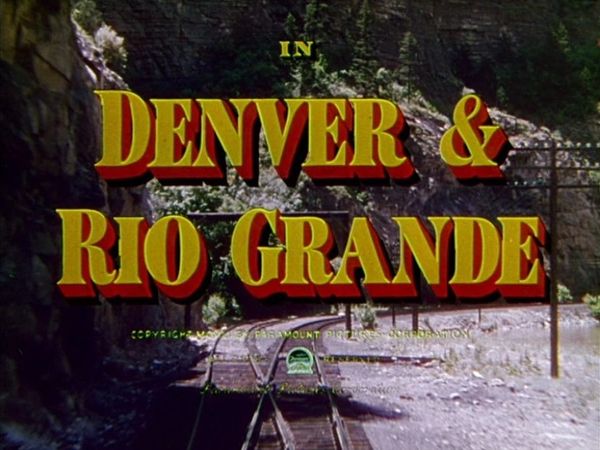 DENVER AND RIO GRANDE (1952)