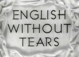 ENGLISH WITHOUT TEARS (1944)