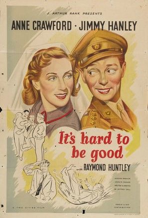 ITS HARD TO BE GOOD (1948)