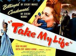 TAKE MY LIFE (1947)