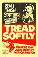 TREAD SOFTLY (1952)