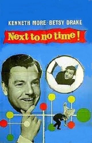 NEXT TO NO TIME (1957)