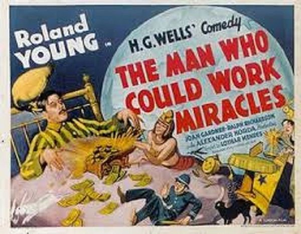 MAN WHO COULD WORK MIRACLES (1936)