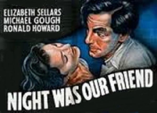 NIGHT WAS OUR FRIEND (1951)