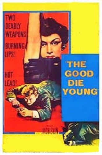 GOOD DIE YOUNG (1954)