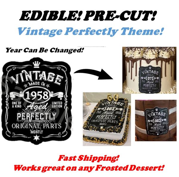 Vintage Aged Perfectly Year EDIBLE Label Image Topper, Vintage Aged Cake, Mostly Original Parts, One of a Kind, Personalized Vintage Year