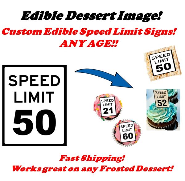 Edible Speed Limit Sign Age for Cupcakes, Cookies, Rice Crispy Treats. Any Age or Message. Frosting Sheet Paper Speed Limit Signs Edible Age