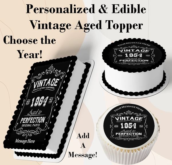 Vintage Aged to Perfection Year EDIBLE Cake Topper Image Cupcakes Decoration | Aged Original Parts | Over the Hill Cake Cupcakes | ANY YEAR!