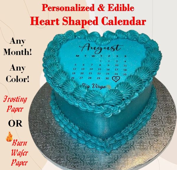 Customizable Heart Shape Calendar Edible Topper.Perfect for Birthdays, Weddings, & Graduations. Choose Frosting Sheet or Wafer Burn Paper.