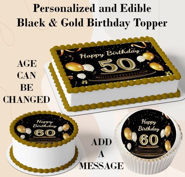 Custom Birthday Black and Gold Edible Cake Topper for Cakes, Cupcakes, Cookies. Image on sugar frosting sheet paper. Any age on the image.